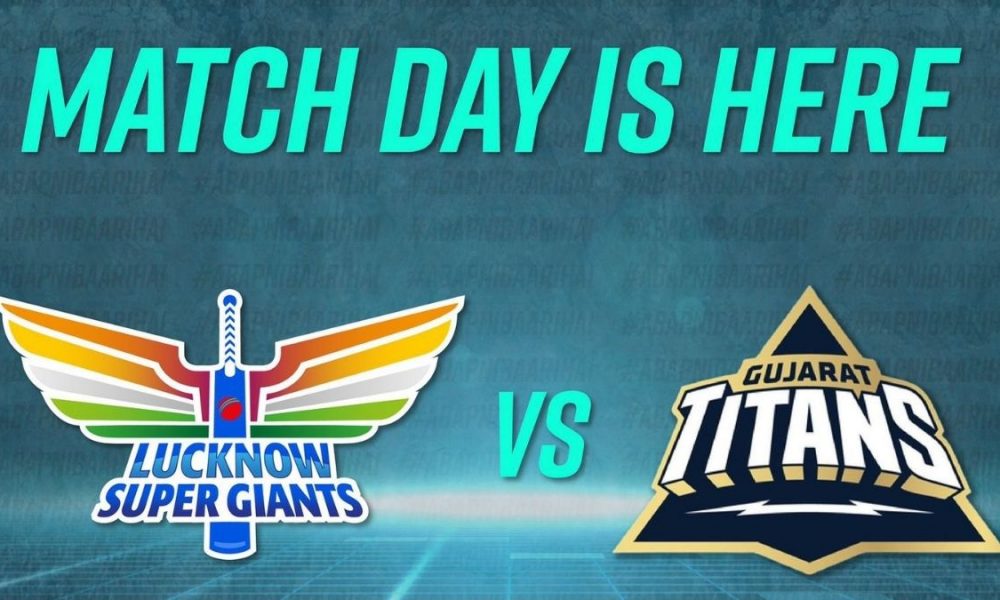 IPL 2022: How to watch Gujarat Titan Vs Lucknow Super Giants match today